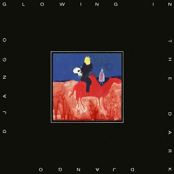 –　Mania　Glowing　Ghent　–　In　The　–　Dark,　Django　Django　LP　Music　Records