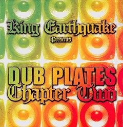 Earthquake Dub-Plates Chapter Two