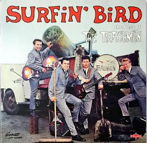 Surfin’ Bird- The Best Of The Trashmen