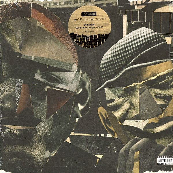 And Then You Shoot Your Cousin, The Roots – 2 x LP – Music Mania
