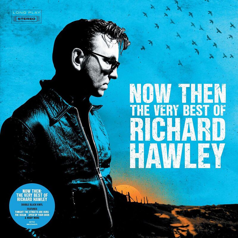 Now Then: The Very Best Of Richard Hawley