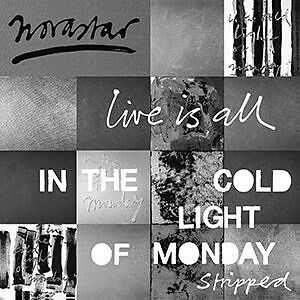 Live Is All - In The Cold Light Of Monday - Stripped