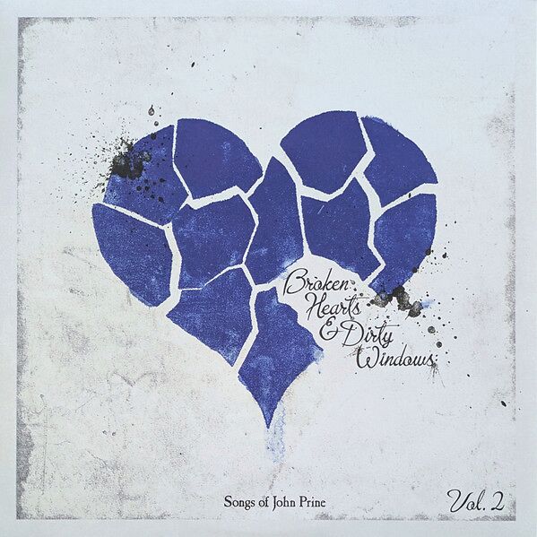 Broken Hearts & Dirty Windows (Songs Of John Prine Vol. 2)