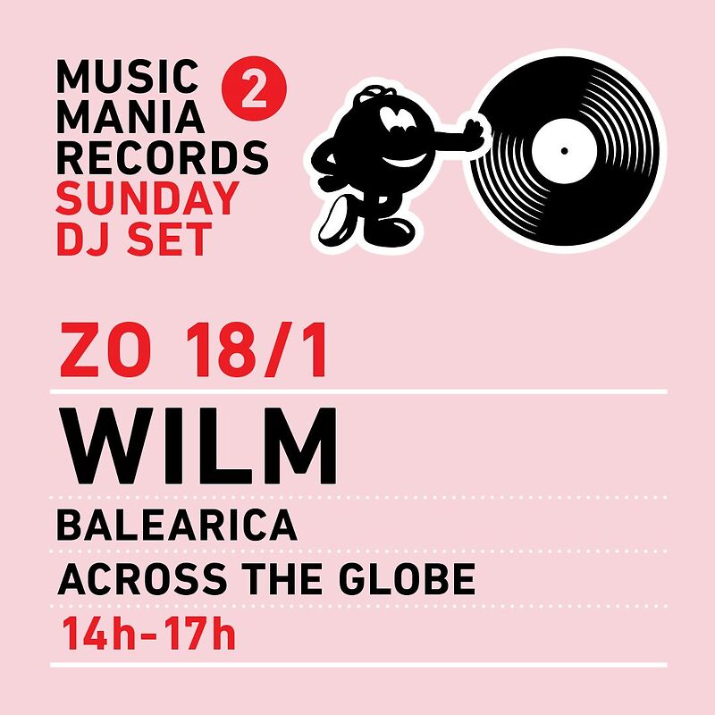 Sunday DJ Set: WILM - Balearica Across The Globe