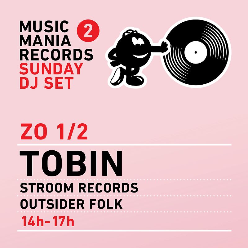 Sunday DJ Set: Tobin - Stroom Records Outsider Folk