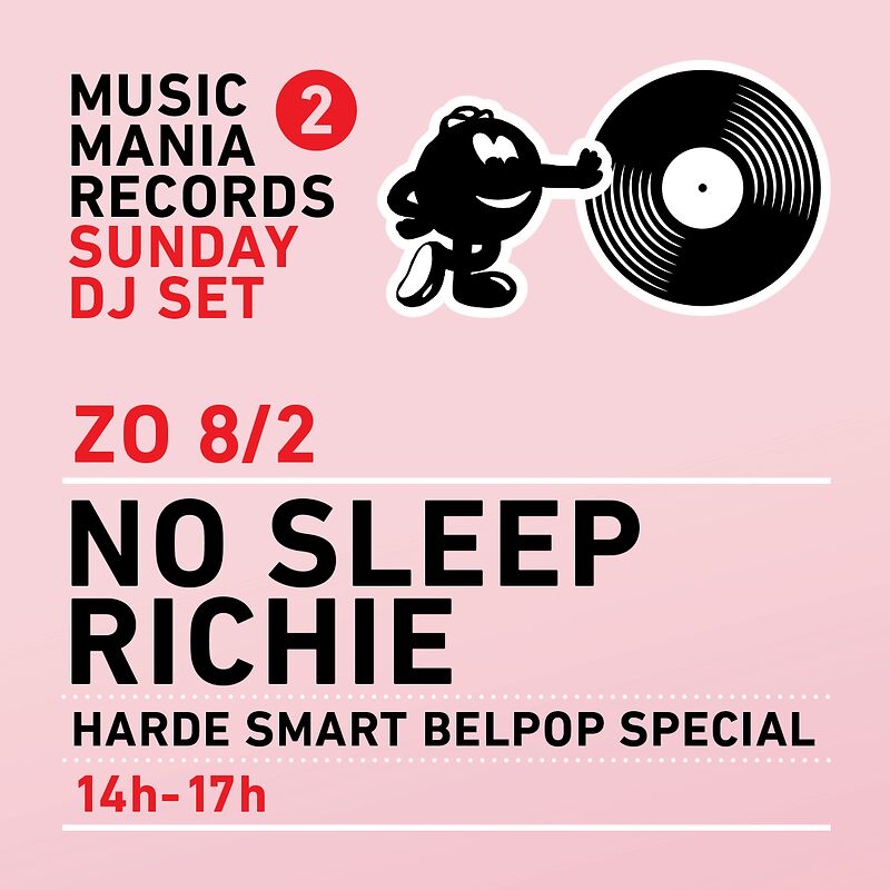 Sunday DJ Set: No Sleep Richie - Harde Smart Belpop Special
