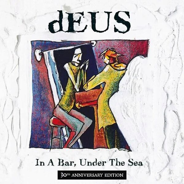 In A Bar, Under the Sea - 30th Anniversary Edition