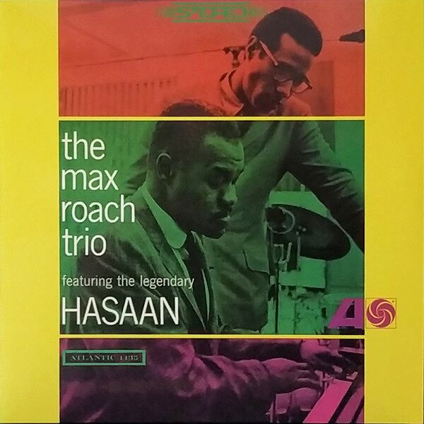 The Max Roach Trio Featuring The Legendary Hasaan