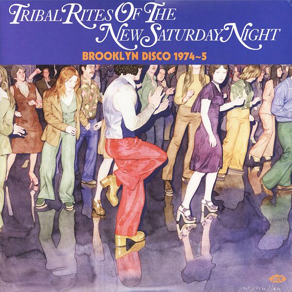 Tribal Rites Of The New Saturday Night (Brooklyn Disco 1974-5)