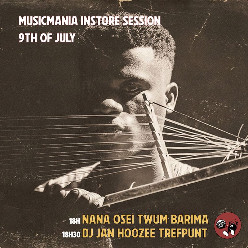 Music Mania Instore Session: Nana Osei Twum Barima + DJ Jan Hoozee van Trefpunt