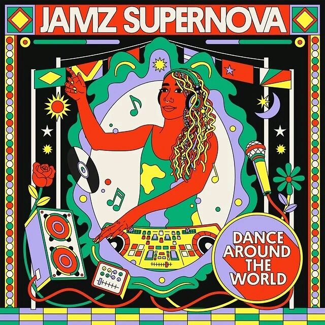 Jamz Supernova Presents: Dance Around The World