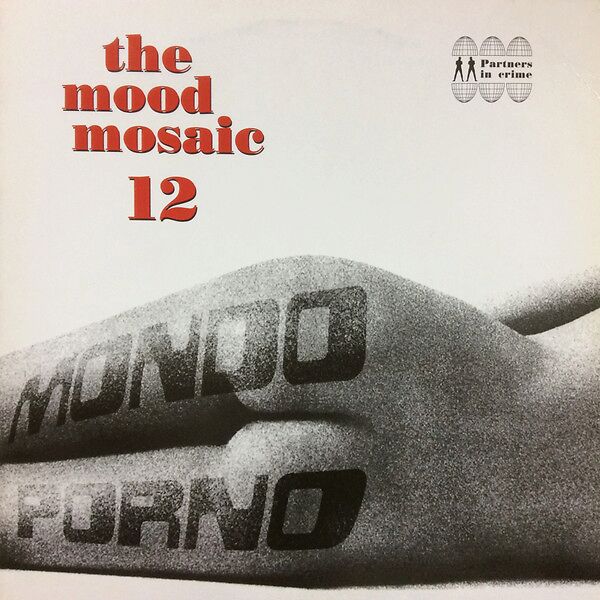 The Mood Mosaic Vol. 12 - Mondo Porno