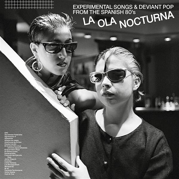 La Ola Nocturna: Experimental Songs And Deviant Pop From The Spanish 80's