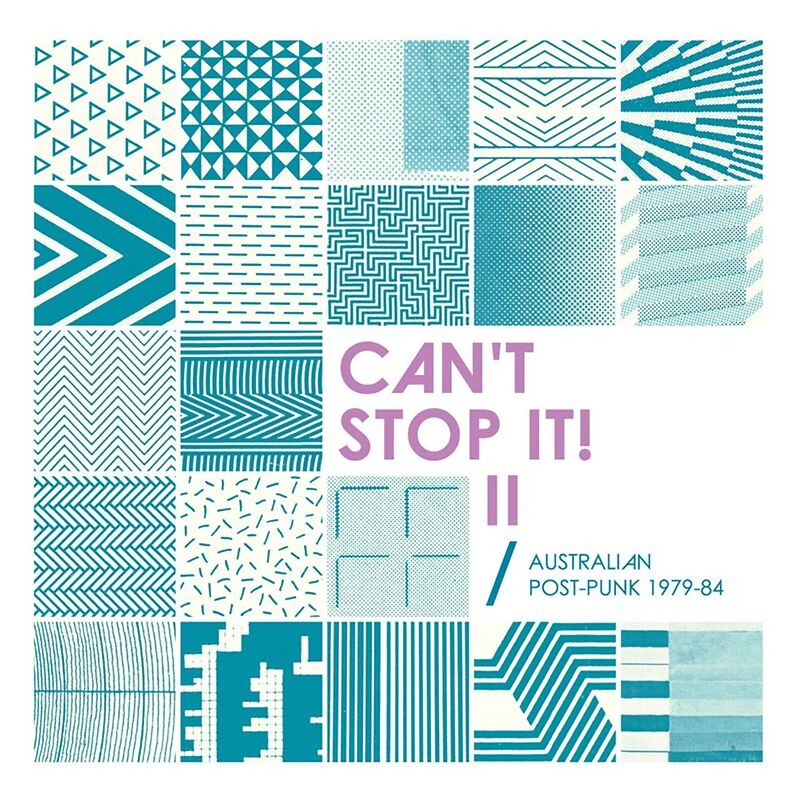 Can't Stop It! II: Australian Post-Punk 1979-84 (Deluxe Edition)