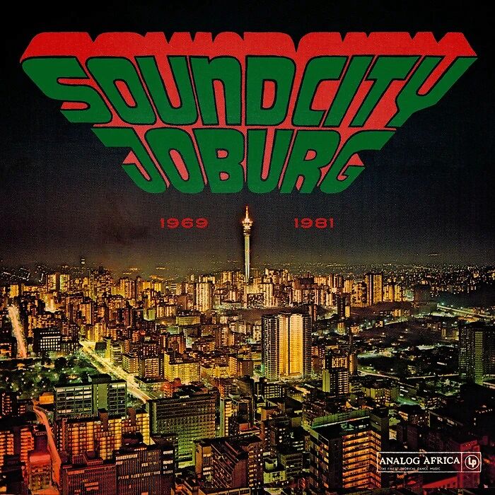 Soundcity Joburg - South Africa's Township Soul 1969-1981