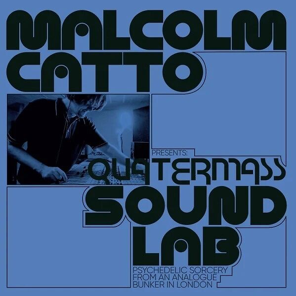 Malcolm Catto Presents Quatermass Sound Lab