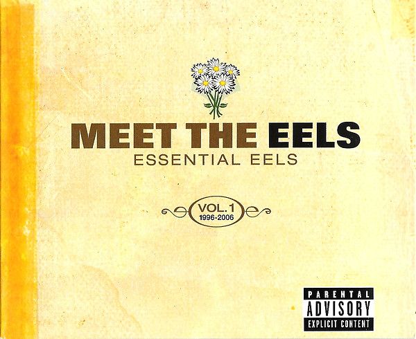 Meet The Eels Essential Eels Vol.1 1996 - 2006