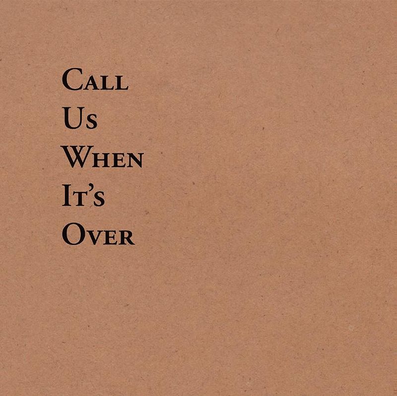 Call Us When It's Over
