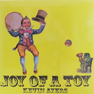 Joy Of A Toy by Kevin Ayers