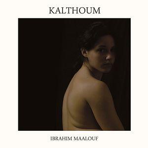 Kalthoum by Ibrahim Maalouf