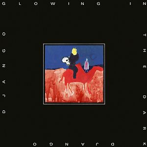 Glowing In The Dark by Django Django
