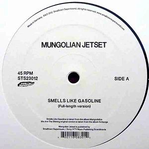 Smells Like Gasoline by Mungolian Jet Set
