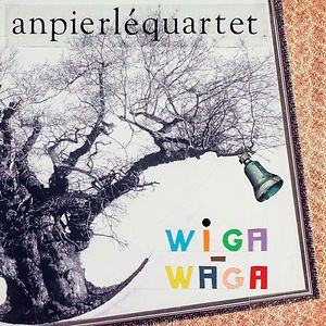 Wiga Waga LP + CD by Ann Pierlé Quartet