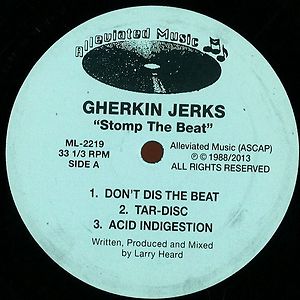 Gherkin Jerks - Stomp The Beat by Larry Heard
