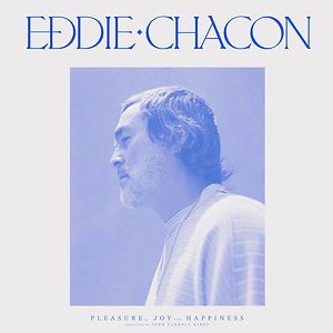 Pleasure, Joy And Happiness  by Eddie Chacon