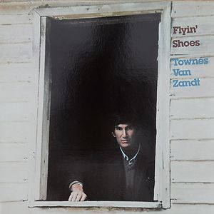 Flyin' Shoes by Townes Van Zandt