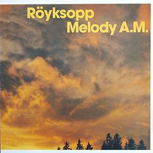 Melody A.M. - 20th ann reissue 2xLP by Röyksopp