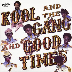 Good Times by Kool & The Gang