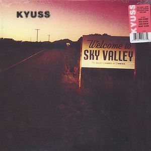 Welcome To Sky Valley by Kyuss Welcome To Sky Valley by Kyuss
