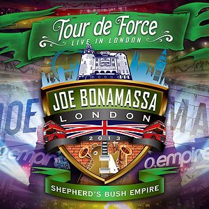 Tour De Force - Live In London - Shepherd's Bush Empire by Joe Bonamassa