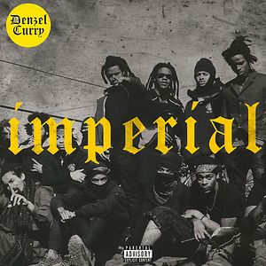 Imperial by Denzel Curry