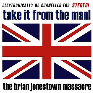 Take It From The Man! by The Brian Jonestown Massacre