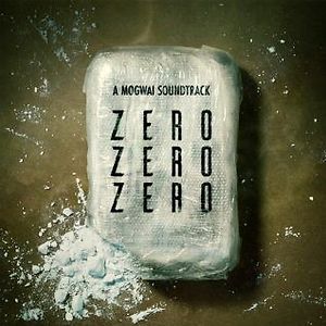 ZeroZeroZero by Mogwai