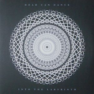 Into The Labyrinth by Dead Can Dance