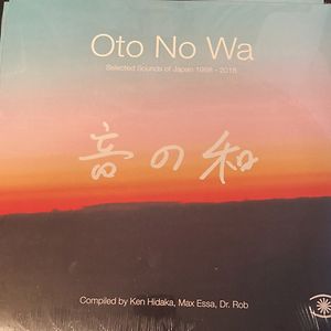 Oto No Wa: Selected Sounds Of Japan 1988-2018 by Various