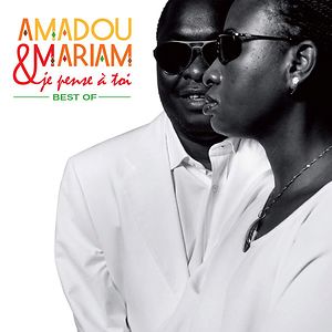 Je Pense À Toi - Best Of by Amadou & Mariam