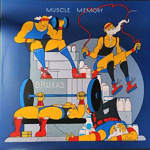 Muscle Memory by Bruxas