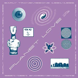 Planet Love Vol. 1 - Early Transmissions 1991​-​95 by Various