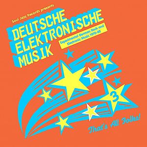 Deutsche Elektronische Musik 3 (Experimental German Rock and Electronic Music 1971-81) by Various