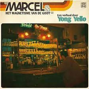 Marcel & Het Magnetisme Van De Goot by Yong Yello