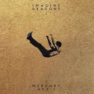 Mercury - Act 1 by Imagine Dragons