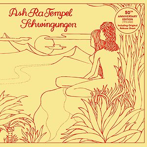 Schwingungen - 50th Anniversary edition by Ash Ra Tempel