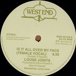 Is It All Over My Face by Loose Joints