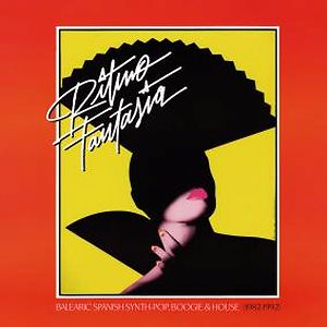 Ritmo Fantasía: Balearic Spanish Synth-Pop, Boogie and House (1982 - 1992) by Various