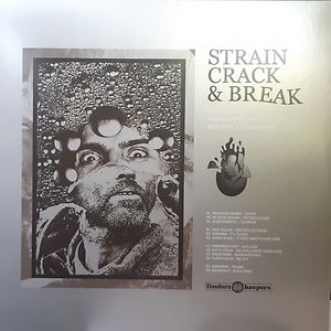 Strain, Crack & Break: Music From The Nurse With Wound List Volume 2 (Germany) by Various
