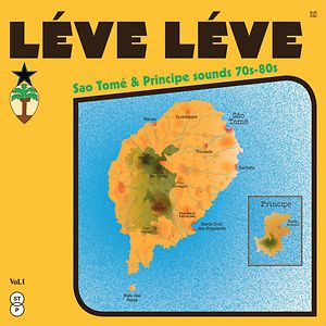 Léve Léve : Sao Tomé & Principe Sounds 70s-80s Vol.1 by Various